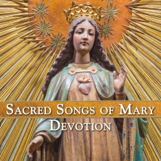 Sacred Songs of Mary: Devotion CD