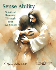 Sense Ability: Spiritual Renewal Through Your Five Senses