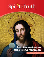 Spirit of Truth: First Reconciliation and First Communion Student Book 2nd Edition