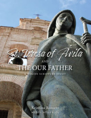 St. Teresa of Ávila and the Our Father (A Hagios Scripture Study)