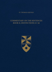 Vol. 4 Commentary on the Sentences, Book II, Distinctions 21-44 (Latin-English Opera Omnia)