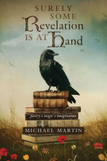 Surely Some Revelation Is at Hand: Poetry, Magic, Imagination (Hardcover)