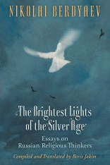 The Brightest Lights of the Silver Age: Essays on Russian Religious Thinkers (Hardcover)
