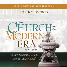 The Church and the Modern Era (1846–2005): Pius IX, World Wars, and the Second Vatican Council