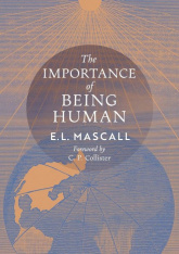 The Importance of Being Human: Some Aspects of the Christian Doctrine of Man (Hardcover)