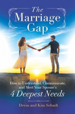 The Marriage Gap: How to Understand, Communicate, and Meet Your Spouse's Four Deepest Needs