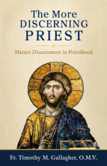 The More Discerning Priest: Mature Discernment in Priesthood