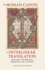 The Roman Canon: An Interlinear Translation