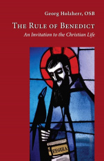 The Rule of Benedict: An Invitation to the Christian Life (Volume 256) (Cistercian Studies Series)