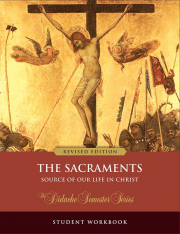 The Sacraments – Student Workbook (Revised Edition)