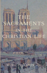 The Sacraments in the Christian Life