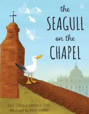 The Seagull on the Chapel: A Story of Value and Worth