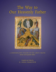 The Way to Our Heavenly Father: A Contemplative Telling of the Lord's Prayer