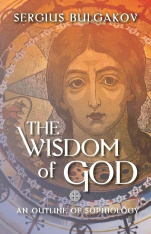 The Wisdom of God: An Outline of Sophiology (Hardcover)