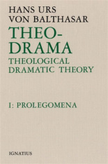 Theo-Drama, Vol. 1 Prolegomena
