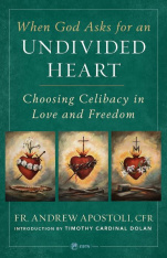 When God Asks for an Undivided Heart: Choosing Celibacy in Love and Freedom