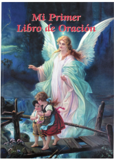 Mi Primer Libro De Oracion (Catholic Classics)