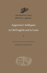 Augustine’s Soliloquies in Old English and in Latin (Dumbarton Oaks Medieval Library)