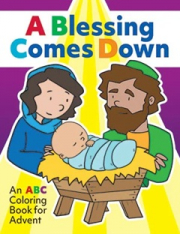A Blessing Comes Down: An ABC Coloring Book for Advent