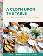 Cloth Upon the Table: The Quiet Revolution of Eating