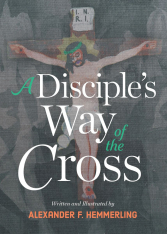 A Disciple's Way of the Cross