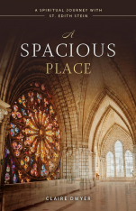 A Spacious Place: A Spiritual Journey with St. Edith Stein