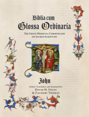 Biblia cum Glossa Ordinaria – John, The Great Medieval Commentary on Sacred Scripture