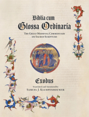 Biblia cum Glossa Ordinaria – Exodus, The Great Medieval Commentary on Sacred Scripture