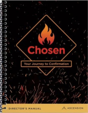 Chosen: Your Journey to Confirmation, Director's Manual (Without Online Course Access)