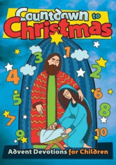 Countdown to Christmas! Advent Devotions for Children