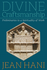 Divine Craftsmanship: Preliminaries to a Spirituality of Work (Hardcover)