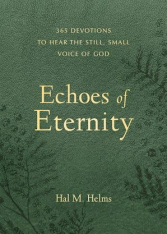 Echoes of Eternity: 365 Devotions to Hear the Still Small Voice of God