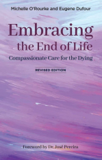 Embracing the End of Life - Revised Edition