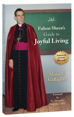 Fulton Sheen's Guide to Joyful Living
