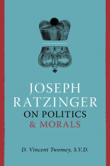 Joseph Ratzinger on Politics and Morals