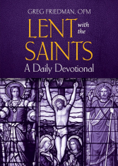 Lent with the Saints: A Daily Devotional