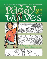 Paddy and the Wolves: A Coloring Book about Saint Patrick When He Was a Boy