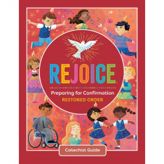 Rejoice Restored Order Confirmation Catechist Guide (Teacher's Guide)