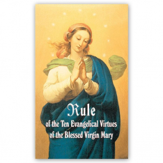 Rule of the Ten Evangelical Virtues of the Blessed Virgin Mary