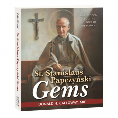 St. Stanislaus Papczynski Gems: Daily Wisdom from the Founder of the Marians