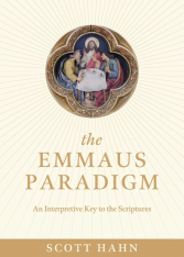 The Emmaus Paradigm: An Interpretive Key to the Scriptures