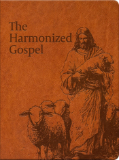The Harmonized Gospel: The Life of Christ in One Continuous Story
