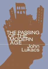 The Passing of the Modern Age (Paperback)