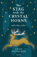 The Stag with Crystal Horns and Other Tales