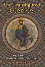 The Transfigured Cosmos: Four Essays in Eastern Orthodox Christianity (Paperback)