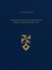 Vol. 1 Commentary on the Sentences, Book I, Distinctions 1-20 (Latin-English Opera Omnia)