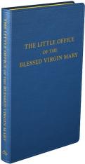 The Little Office of the Blessed Virgin Mary