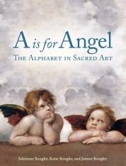 A is for Angel: The Alphabet in Sacred Art