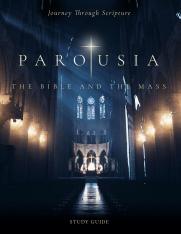 Parousia: The Bible and the Mass Participant Guide