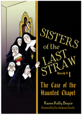 Sisters of the Last Straw: The Case of the Haunted Chapel (Volume 1)
